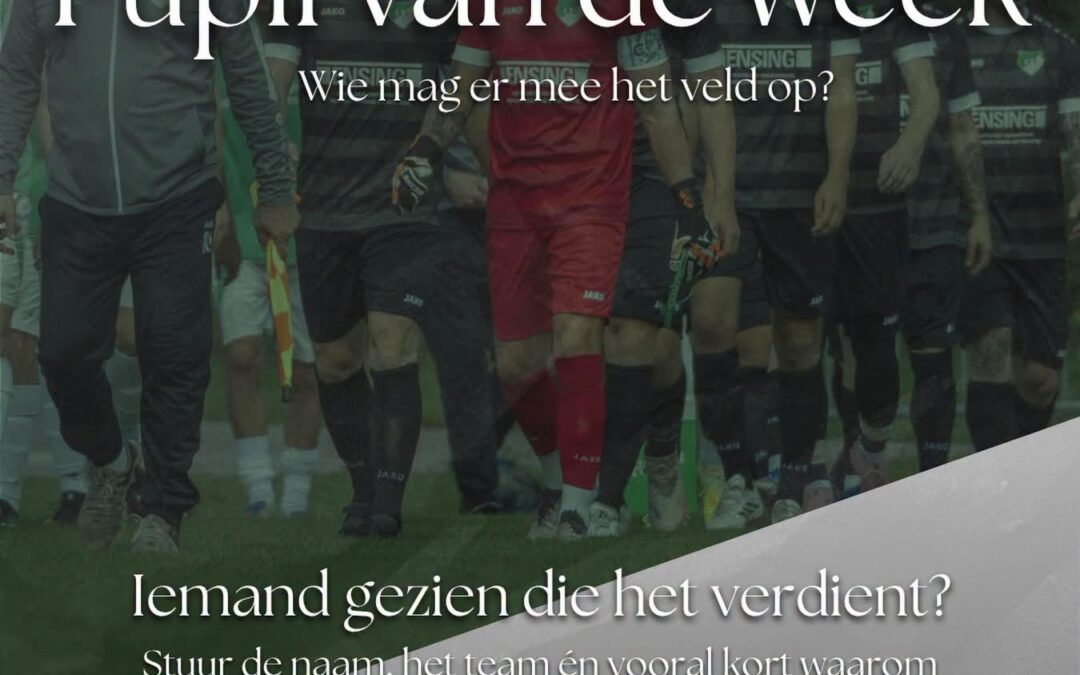 Wordt jij de nieuwe pupil van de week?