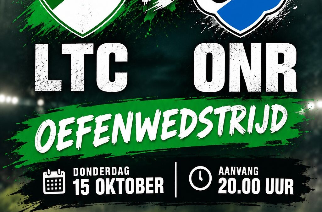 Oefenwedstrijd LTC versus ONR gaat door heden avond.